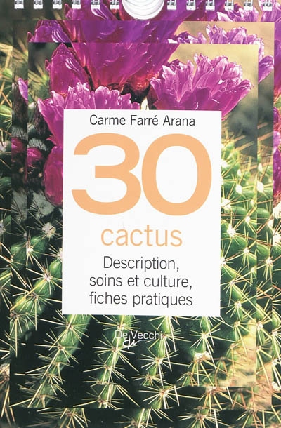 30 Cactus - Description, soins et culture, fiches pratiques