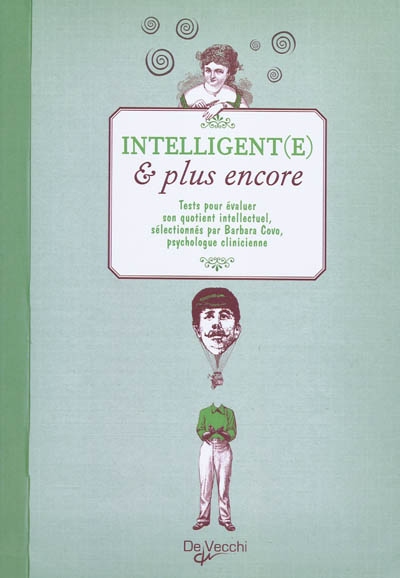 Intelligent(e) et plus encore - Tests pour évaluer son quotient intellectuel