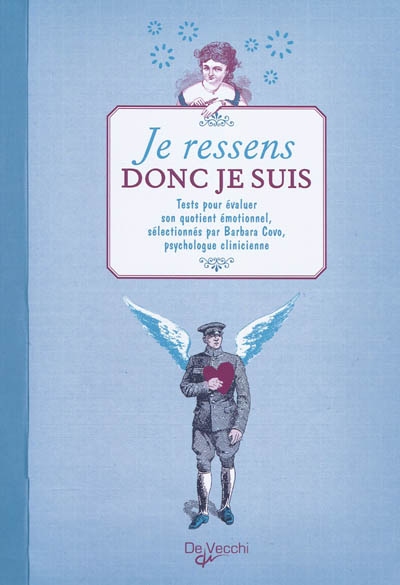 Je ressens donc je suis - Tests pour évoluer son quotient émotionnel