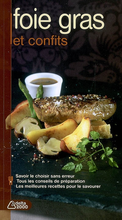Foie gras et confits - Les meilleures recettes