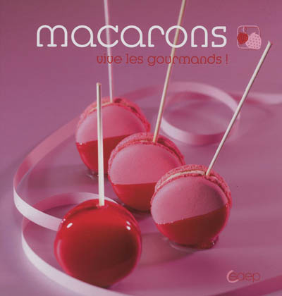 Macarons vive les gourmands !