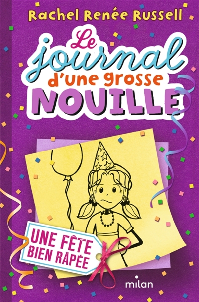 Le journal d'une grosse nouille - Une fête bien râpée