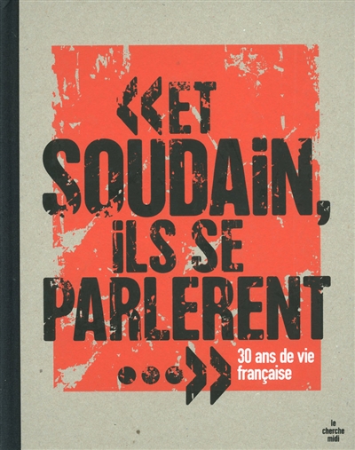 Et soudain ils se parlèrent...""