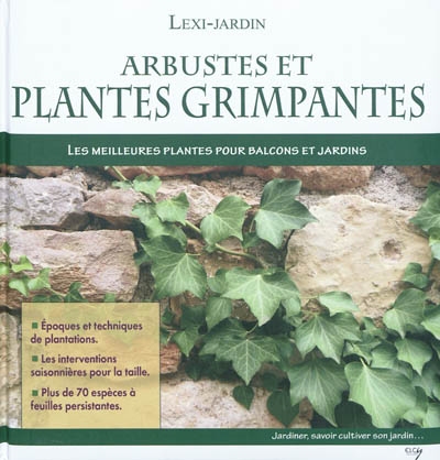 Arbustes et plantes grimpantes - Les meilleures plantes pour balcons et jardins