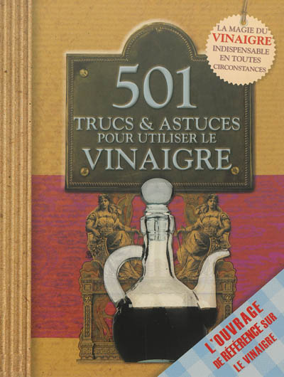 501 trucs & astuces pour utiliser le vinaigre
