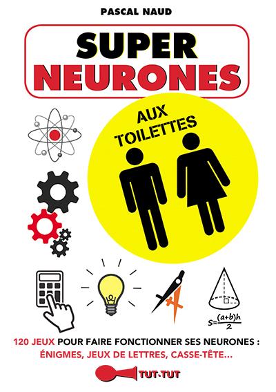 Super neurones aux toilettes  - Poche 