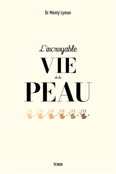 L'incroyable vie de la peau 