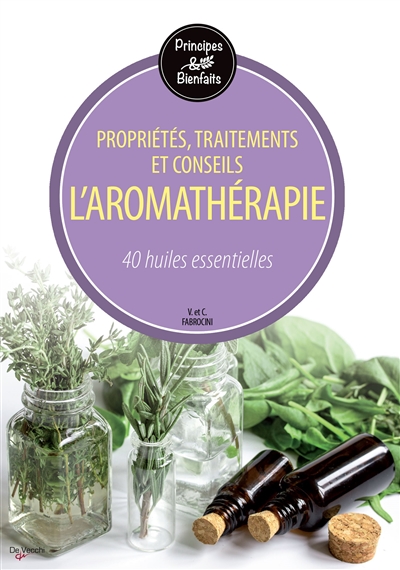 L'aromathérapie - 40 huiles essentielles  - Grand Format 