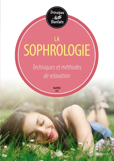 La sophrologie - Energie, dynamisme et équilibre  - Grand Format 