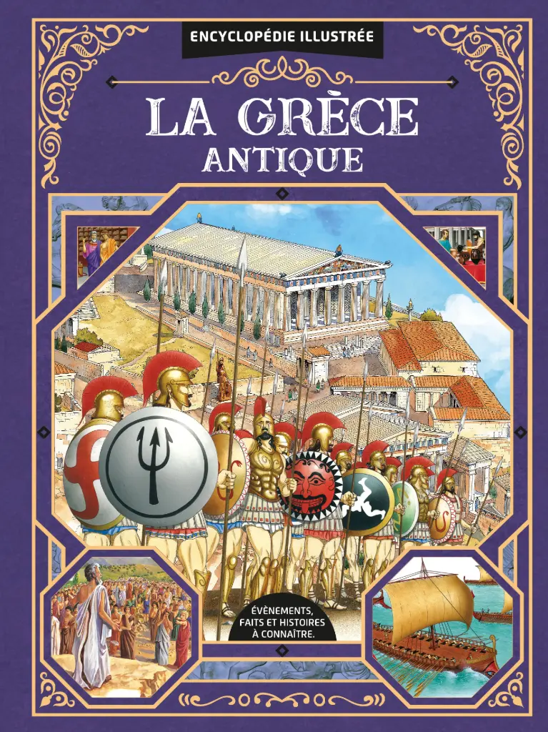 Encyclopédie illustrée La Grèce Antique