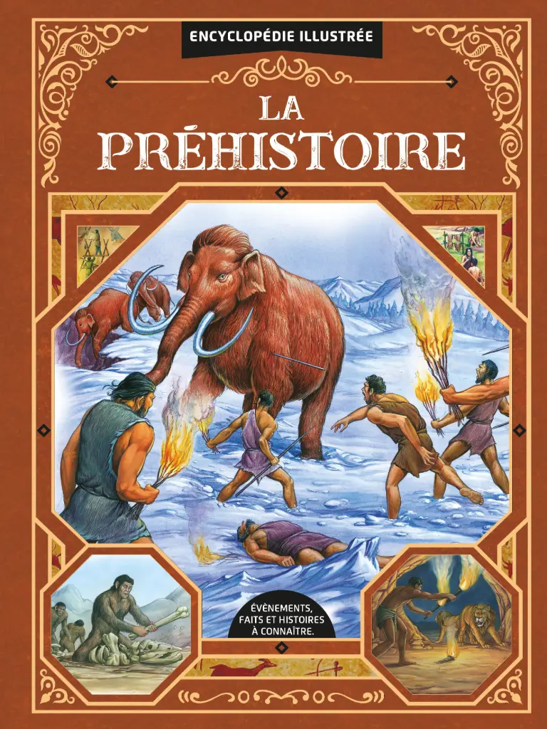 La Préhistoire. Voyage dans le temps 