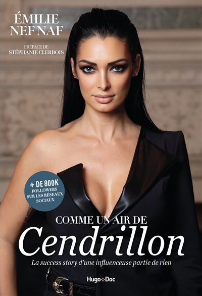 Comme un air de Cendrillon - La success story d'une influence partie de rien   