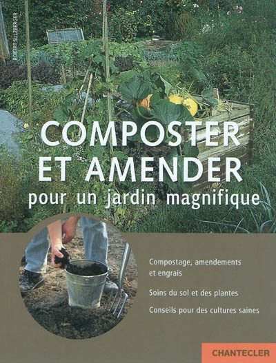 Composter et amender pour un jardin magnifique
