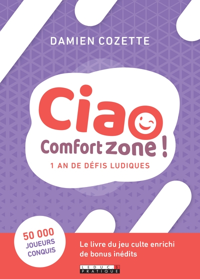 Oserez-vous quitter votre zone de confort ? - 1 an de défis ludiques   