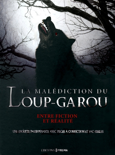 La malédiction du Loup-garou - Entre fiction et réalité