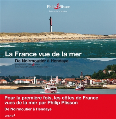 La France vue de la mer - De Noirmoutier à Hendaye