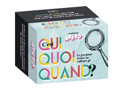 C'EST QUI QUOI QUAND?
