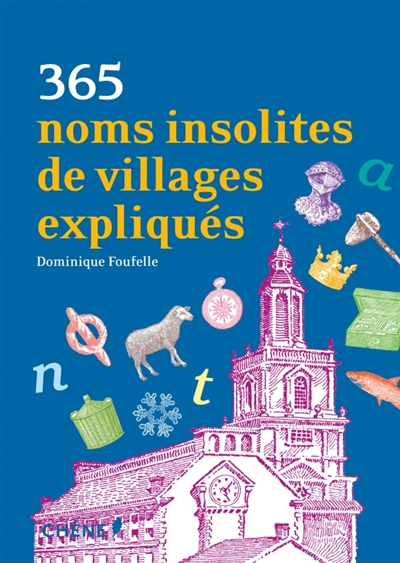 365 noms insolites de villages expliqués