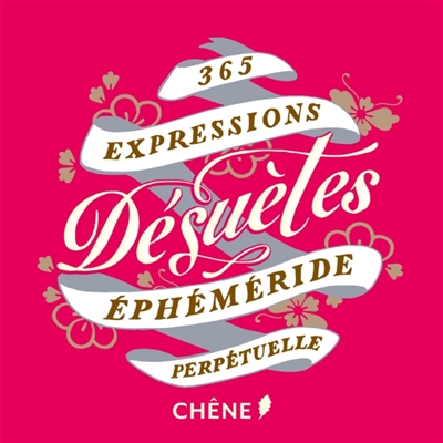 365 expressions désuètes