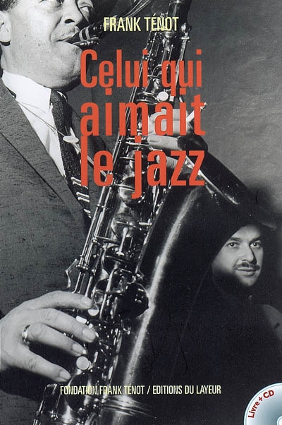 CELUI QUI AIMAIT LE JAZZ