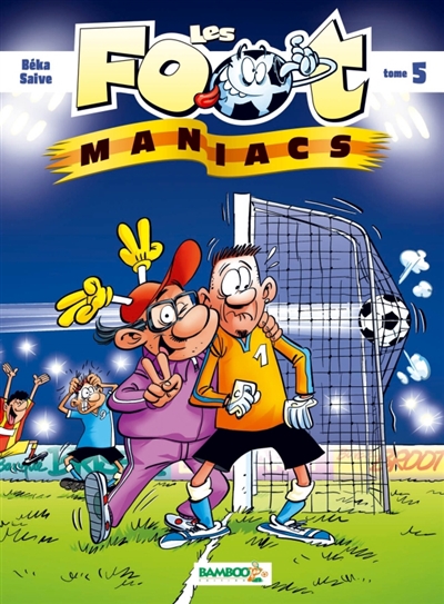 Les Footmaniacs Tome 5