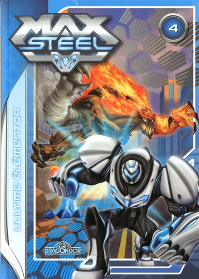 Max Steel Tome 4 