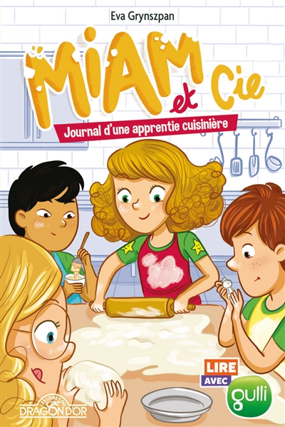 Lire avec Gulli – Miam et Cie – Journal d'une apprentie cuisinière