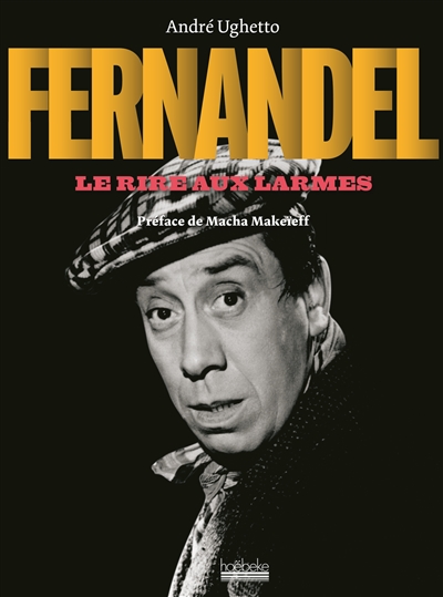 Fernandel - Le rire aux larmes