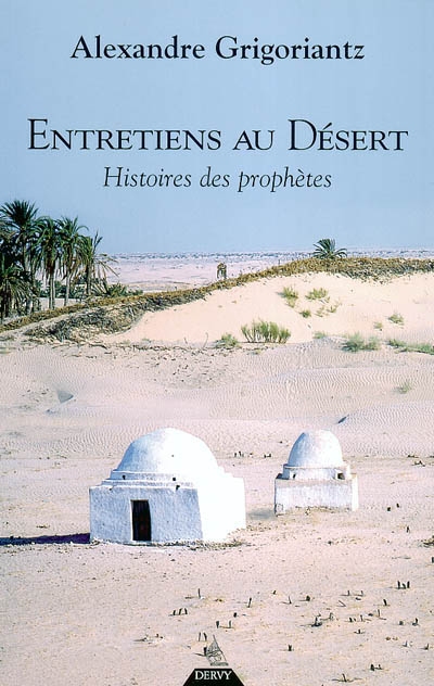 Entretiens au désert : Histoires des prophètes