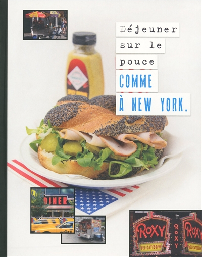 Déjeuner sur le pouce comme à New York