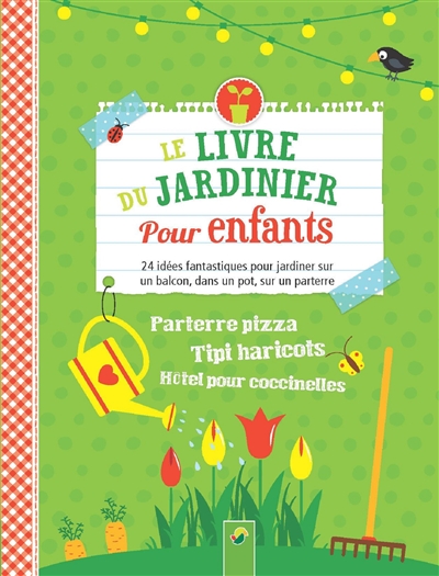 Le livre du jardinier pour enfants