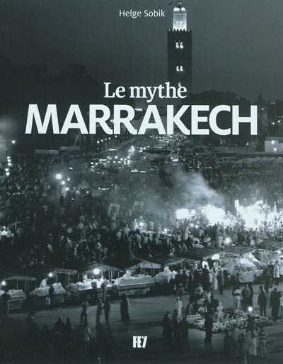 Le Mythe Marrakech