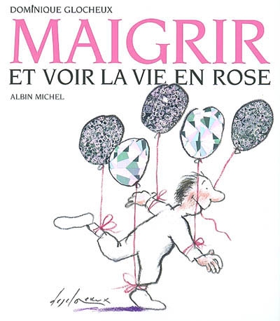 Maigrir et voir la vie en rose 