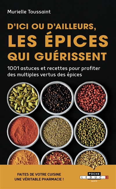 D'ici ou d'ailleurs, les épices qui guérissent