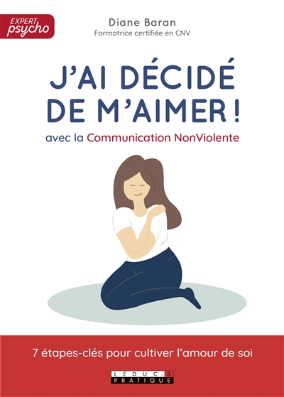 J'ai décidé de m'aimer ! avec la Communication NonViolente