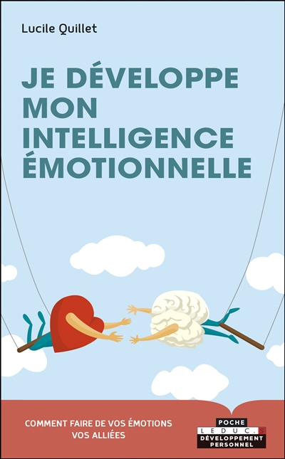 Je développe mon intelligence émotionnelle