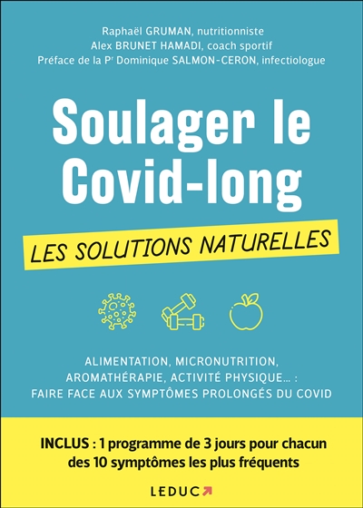 Soulager le Covid-long : les solutions naturelles : alimentation, micronutrition, aromathérapie, activité physique... faire fa
