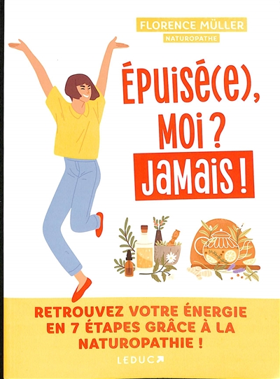 Épuisé(e), moi ? Jamais !