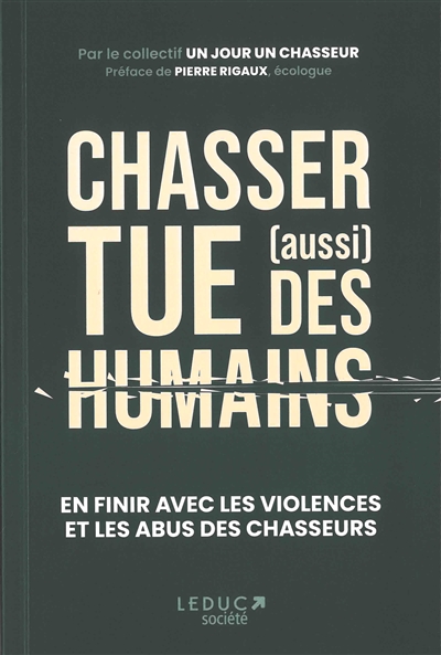 Chasser tue (aussi) des humains