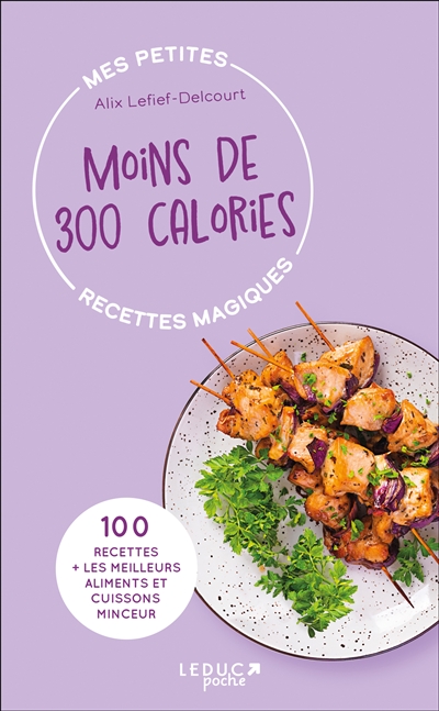 Mes petites recettes magiques à moins de 300 calories