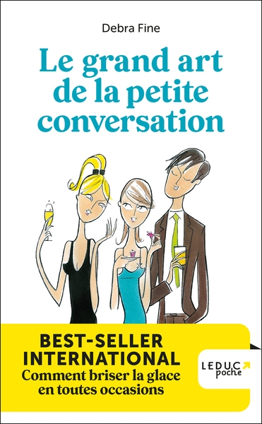 Le grand art de la petite conversation - comment briser la glace en toutes occasions