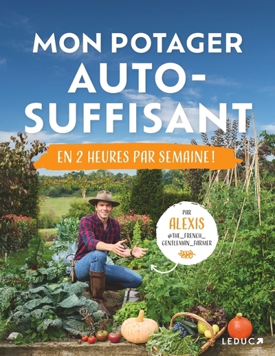 Mon potager auto-suffisant en 2 heures par semaine !