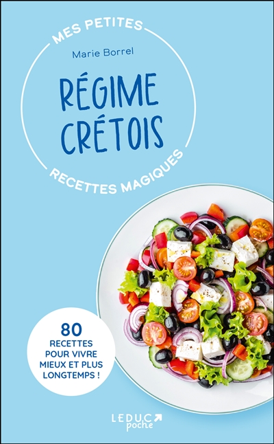 Mes petites recettes magiques régime crétois - 80 recettes pour vivre mieux et plus longtemps !