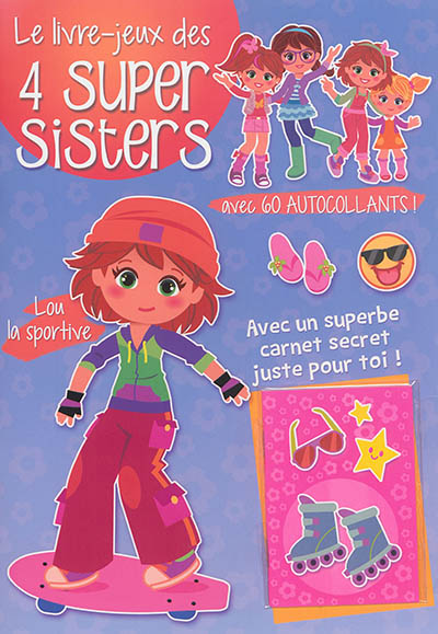 Le livre-jeux des 4 super sisters : Lou, la sportive