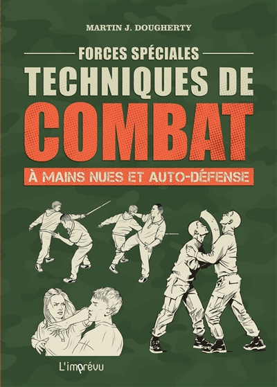 Forces spéciales - Techniques de combat à mains nues et auto-défense