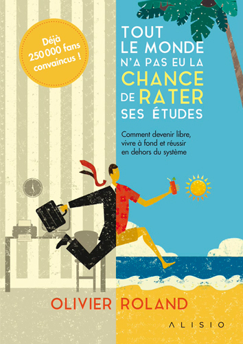 Tout le monde n'a pas eu la chance de rater ses études