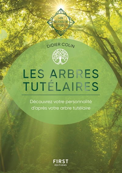 Les arbres tutélaires - Découvrez votre personnalité d'après votre arbre tutélaire  - Grand Format 