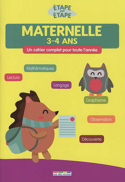 Maternelle 3-4 ans - Un cahier complet pour toute l'année   