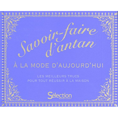 SAVOIR-FAIRE D'ANTAN A LA MODE D'AUJOURD
