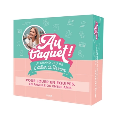 Au taquet ! - Le grand jeu L’atelier de Roxane 